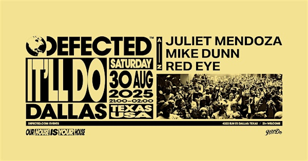 Defected : Dallas at It'll Do Club | It'll Do Club