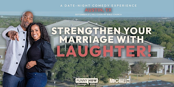 Michael Jr.'s Funny How Marriage Works Tour @ Austin, TX | Hill Country Bible Church