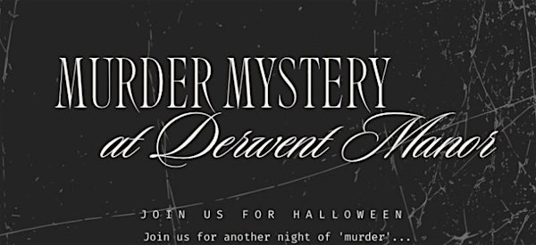 Murder Mystery Evening | Derwent Manor Boutique Hotel