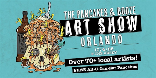 The Orlando Pancakes & Booze Art Show | The Abbey