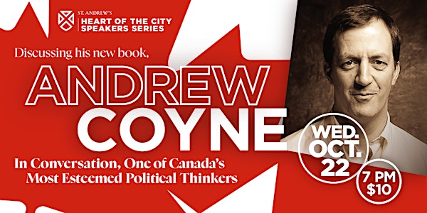 In conversation with  Andrew Coyne | St. Andrew's Church