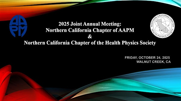2025 Joint Annual Meeting: Nor Cal Chapter of AAPM & Health Physics Society | Embassy Suites by Hilton Walnut Creek