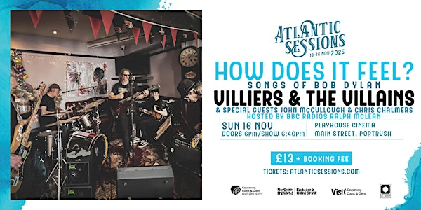 How Does It Feel - Songs Of Bob Dylan with Villiers & The Villains + Guests | The Playhouse Portrush