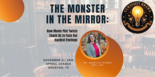 Monster in the Mirror:How Plot Twists Teach Us to Face Our Hardest Feelings | Spring Branch, Houston, TX