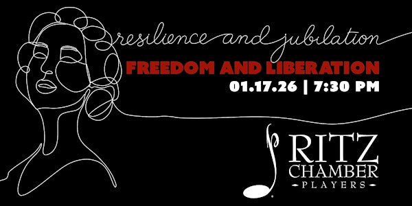 RITZ CHAMBER PLAYERS: FREEDOM AND LIBERATION | Terry Concert Hall