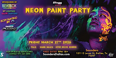 Neon Paint Party  - 3/27 Dallas, TX | Sounders