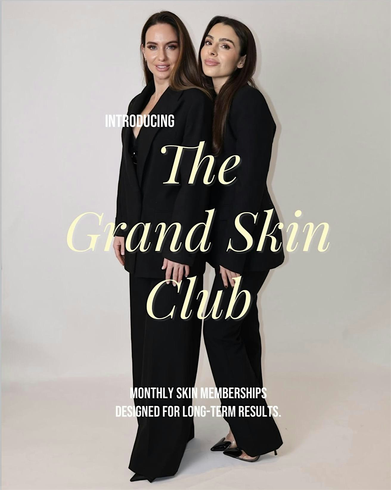 The Grand Skin Club at Grand Aesthetics Clinic | Grand Aesthetics Clinic