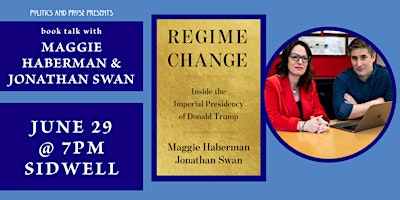 Maggie Haberman and Jonathan Swan — Regime Change — at Sidwell | Sidwell Friends Meeting House