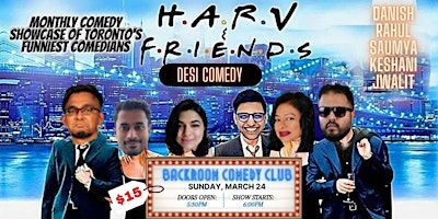 HARV & F.R.I.E.N.D.S: DESI STAND-UP COMEDY SHOW | Backroom Comedy Club