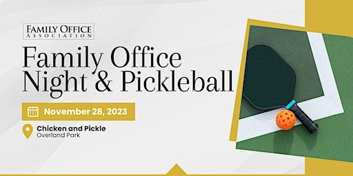 Family Office Night & Pickleball | Chicken N Pickle- Overland Park, West 135th Street, Overland Park, KS, USA
