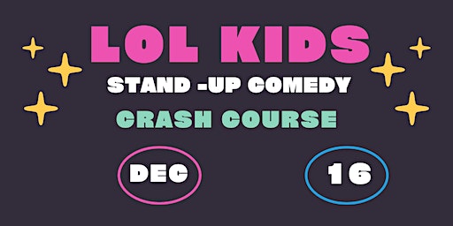 LOL Kids Comedy Crash Course | 4415 Crain Hwy