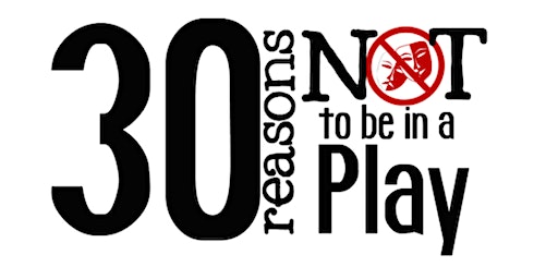 30 Reasons Not To Be In A Play | Covenant Christian Academy