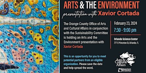 Arts and the Environment Presentation with Xavior Cortada | Orlando Science Center