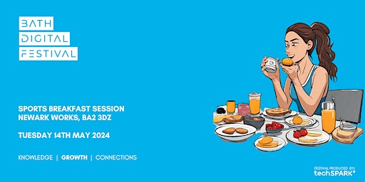 Bath Digital Festival '24 - Sports Breakfast Session | Newark Works