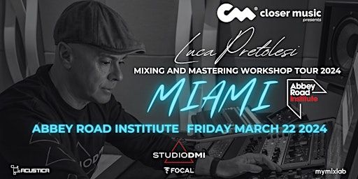 LUCA PRETOLESI MIXING AND MASTERING WORKSHOP TOUR 2024 - MIAMI | Art House Academy & Abbey Road Institute Miami, Southwest 3rd Avenue, Miami, FL, USA