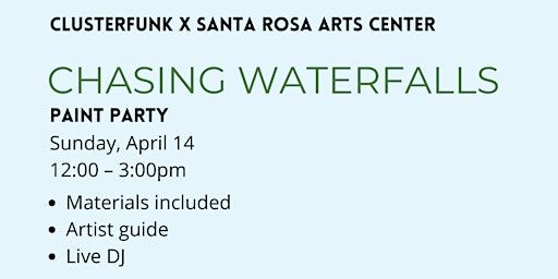 Chasing Waterfalls | Santa Rosa Arts Center