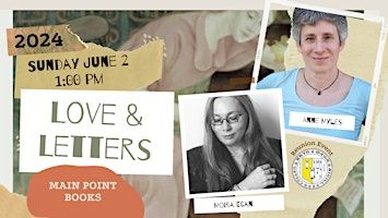 Love & Letters with Anne Myles and Moira Egan | Main Point Books