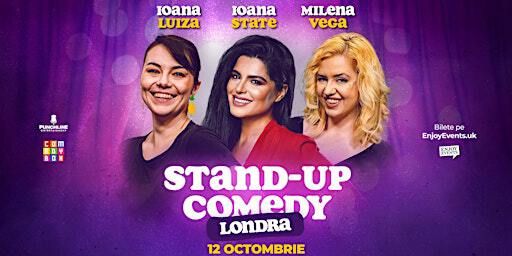 Stand-up Comedy cu Ioana State, Ioana Luiza și Milena | LONDRA | 12.10 | The Comedy Store