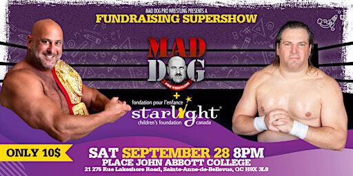 Starlight Canada Presents Mad Dog Pro Wrestling | John Abbott College