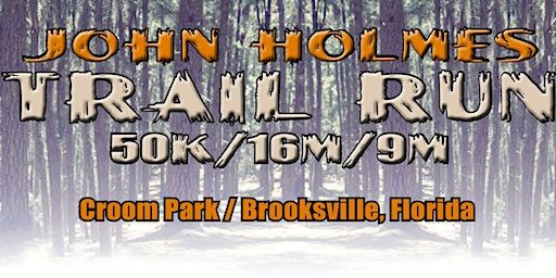 John Holmes Trail Run | Withlacoochee State Forest / Croom Park