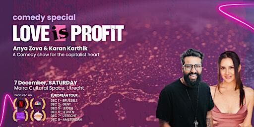 Love is Profit - A comedy special by Anya Zova and Karan Karthik | Stichting Moira