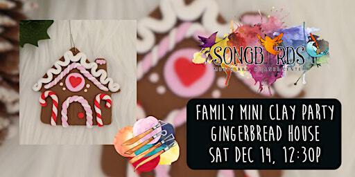 Family Mini Clay Party at Songbirds- Gingerbread | Songbirds Music, Art, & Dance Center