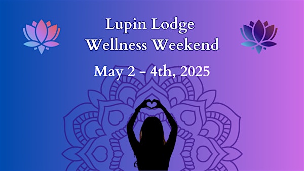 Wellness Weekend | Lupin Lodge