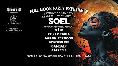 SET Underground's Full Moon Party with SOEL (Afterlife) & more | VAGALUME