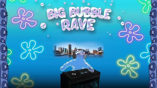 Big Bubble Rave 2025 (Tempe) | Marquee Theatre
