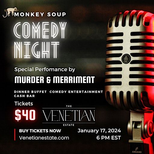 Monkey Soup Comedy Dinner | The Venetian Estate