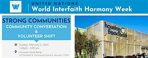 World Interfaith Harmony Week: Community Conversation & Volunteer Shift | Houston Food Bank