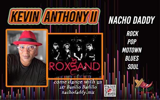 KEVIN ANTHONY II & THE ROXSAND BAND | Nacho Daddy