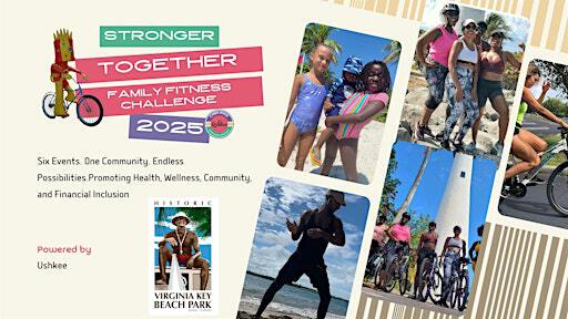 Stronger Together Family Fitness Challenge | Historic Virginia Key Beach Park