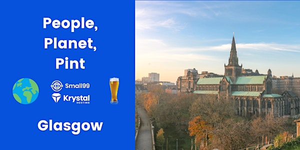 Glasgow - Small99's People, Planet, Pint™: Sustainability Meetup | Malones Irish Bar