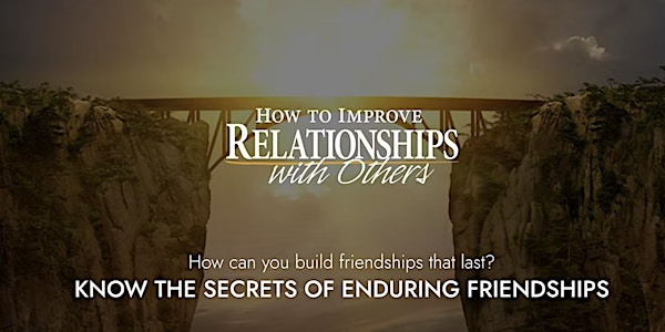 How to Improve Relationships with Others | HUBBARD ACADEMY OF PERSONAL INDEPENDENCE