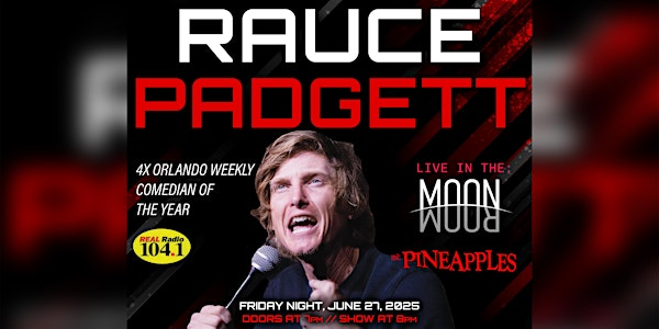 Comedy Show ft. Rauce Padgett (Real Radio 104.1FM) at Pineapples | Pineapples