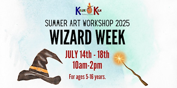 Wizard Week - Summer Art Workshop 2025 | Kolor-N-Kiln