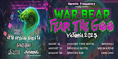 FEAR THE GOO // GEELONG: Arkangel, War Bear, Outer Worlds & Spacegoat | Medusa