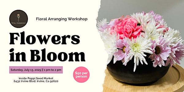 Flowers in Bloom Arranging Workshop | Poppi Seed Market