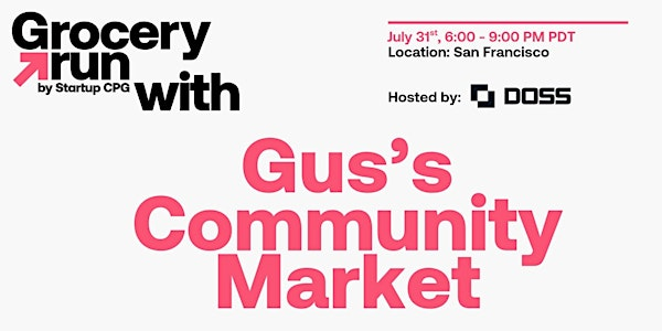 San Francisco Grocery Run with Gus's Community Market  - July 2025 | 144 2nd St