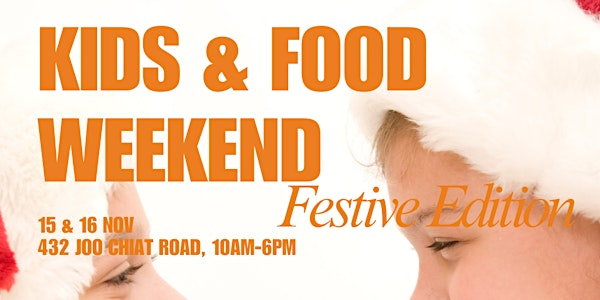 Festive Kids & Food Weekend | 432 Joo Chiat Rd