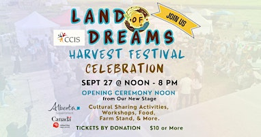 Land of Dreams Harvest Festival Celebration | 6525 84 St SE  (https://share.google/6lo93Q7m4dgE6oZiP)