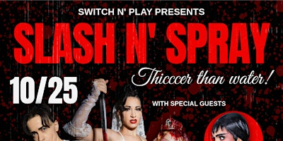 Switch n' Play presents SLASH N' SPRAY | littlefield