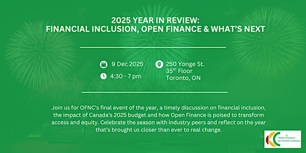 Open Finance & Financial Inclusion: 2025 Recap and Celebration | Ontario Investment and Trade Centre (35th Floor) Eatons Centre