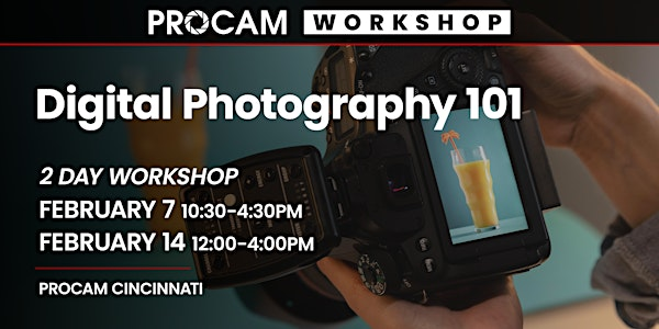 Digital Photography 101 2 Day Workshop - PROCAM Cincinnati | PROCAM Cincinnati