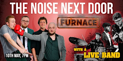 The Noise Next Door: Furnace With... A Live Band! | The Forge Comedy Club