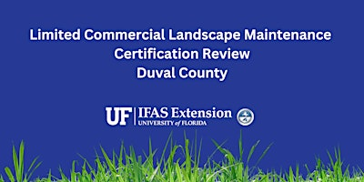 Limited Commercial Landscape Maintenance Workshop - Duval May 22, 2026 | UF IFAS Duval County Extension Office