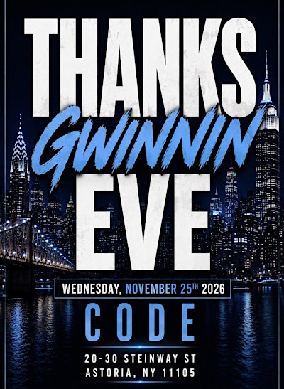 THANKS GWINNIN EVE | Code Astoria