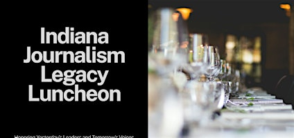 Indiana Journalism Legacy Luncheon | Crowne Plaza Indianapolis-Dwtn-Union Stn by IHG