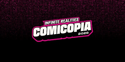 INFINITE REALITIES COMICOPIA! | Tucker Recreation Center